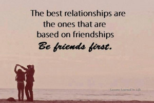 Be friends first ♥