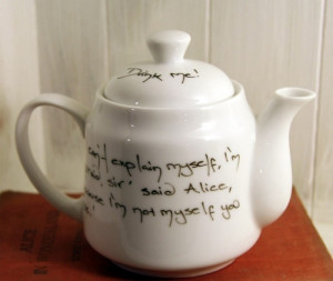 Alice in Wonderland quote teapot.