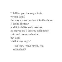 You ruined me for all other men. Bad for each other, but we ain't good ...