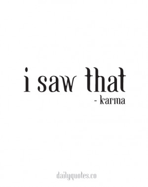 saw that – Karma