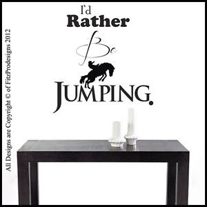 Horse-Wall-Art-Quotes-Wall-Stickers-Decals-Graphics-RATHER-BE-JUMPING