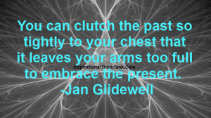 Jan Glidewell Quotes, Encouraging Quotes