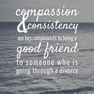 ... to someone who is going through a divorce - quote on #staymarried
