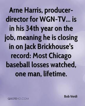 ... Jack Brickhouse's record: Most Chicago baseball losses watched, one