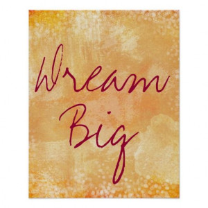 Motivational Dream Big Quote Poster