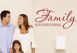 Wall Decal - Family is Everything