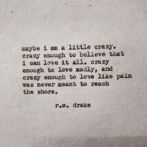 maybe i am a little crazy en We Heart It .