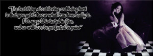 The best thing about loving and being hurt... Facebook Cover