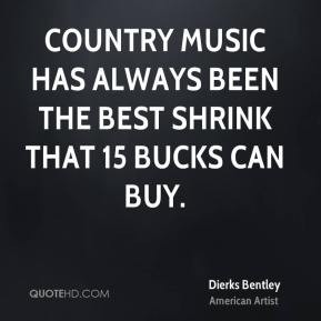 Dierks Bentley Quotes