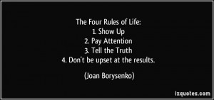 Rules of Life: 1. Show Up 2. Pay Attention 3. Tell the Truth 4. Don ...