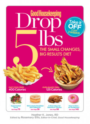 ... Drop 5 lbs: The Small Changes, Big Results Diet” as Want to Read