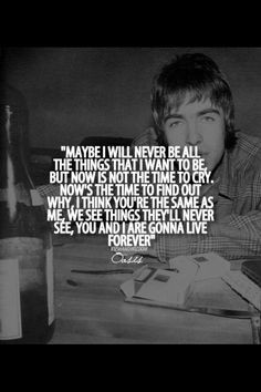 oasis live forever one of my fave songs more manchester quotes quotes ...