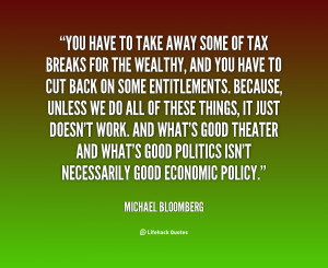quote Michael Bloomberg you have to take away some of 118168 png