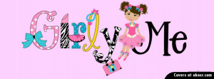 Girly Me Facebook Cover