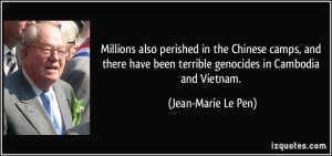 Millions also perished in the Chinese camps, and there have been ...