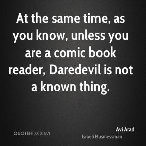 ... , unless you are a comic book reader, Daredevil is not a known thing
