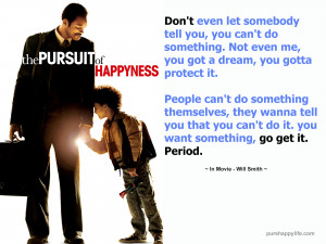 Pursuit Of Happiness Quotes Dont Ever Let Someone life-quote-pursuit ...