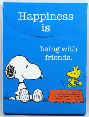 happiness is being with friends