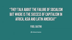 ... is the success of capitalism in Africa, Asia and Latin America