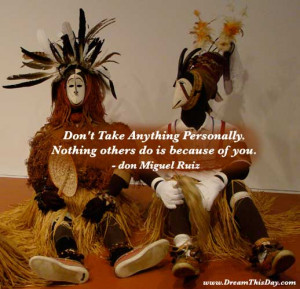 Don't Take Anything Personally .