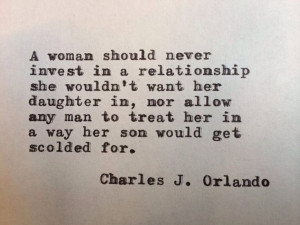 woman should never invest in a relationship she wouldn't want her ...