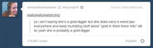 Gold-digger.