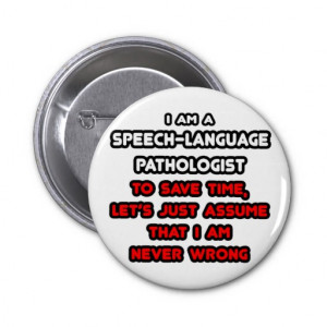 Hello, I Am A Speech-Language Pathologist Pinback Button