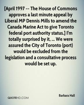 Hall - [April 1997 -- The House of Commons approves a last minute ...