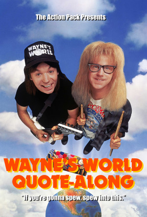 The WAYNE’S WORLD Quote-along