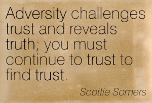 ... Trust And Reveals Truth You Must Continue To Trust To Find Trust