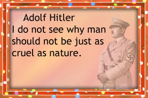 Adolf Hitler Quotes on Human Nature