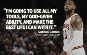 ... with 26 of LeBron James’s Greatest Quotes | Addicted 2 Success