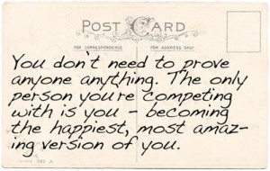 ... anyone anything.Find yourself and when you do, stay true to yourself