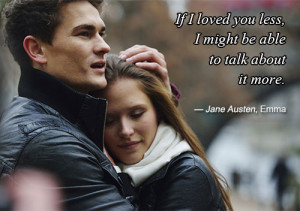 If I loved you less quote by Jane Austen from Emma