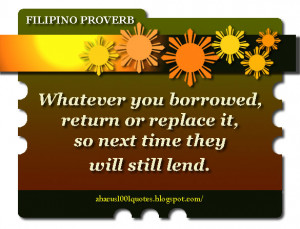 Whatever you borrowed, return or replace it,