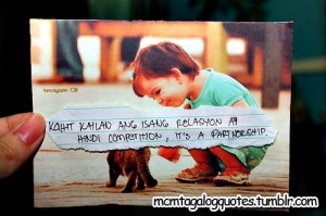 mcm tagalog quotes, Tagalog quote: Kahit kailan ang isang relasyon ay ...