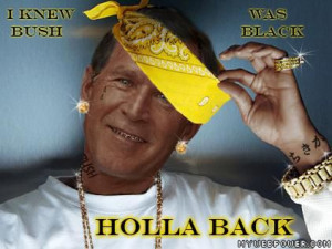 hood. rat. quotes. and. images | knew_bush_was_black_holla.jpggraphic