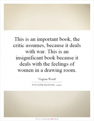 This is an important book, the critic assumes, because it deals with ...