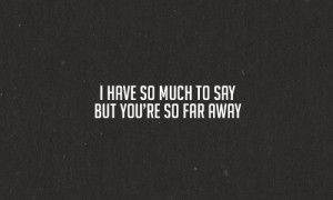 ... , quote, quotes, sad, so far away, song quote, text, the script, typo