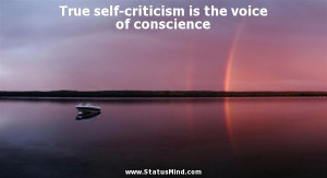 True self-criticism is the voice of conscience - Clever Quotes ...