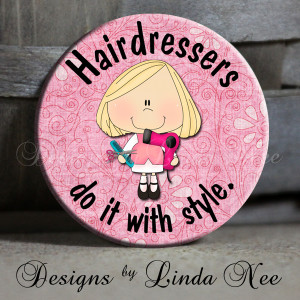 Hair Stylist Quotes Hairdressers do it with style,