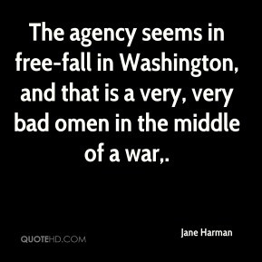 Jane Harman - The agency seems in free-fall in Washington, and that is ...