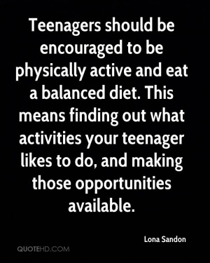 Teenagers should be encouraged to be physically active and eat a ...