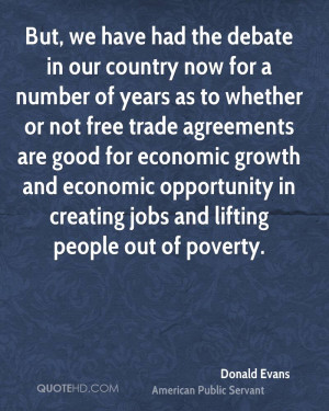 ... economic growth and economic opportunity in creating jobs and lifting