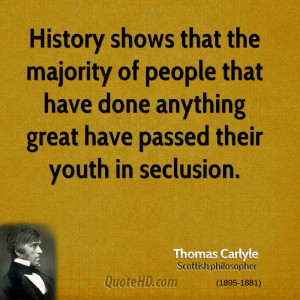 ... that have done anything great have passed their youth in seclusion