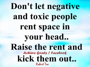 Don't let negative and toxic people