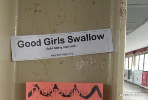 Good Girls Swallow (fight eating disorders) #quotes