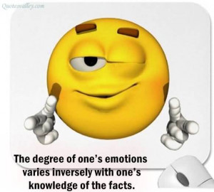 The Degree Of One’s Emotions Varies Inversely With One’s Knowledge ...