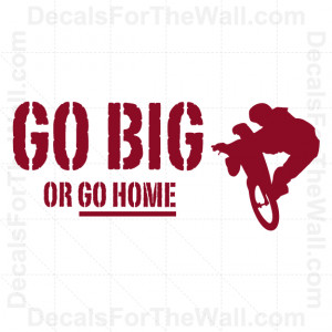 ... or-Go-Home-Mountain-Bike-BMX-Wall-Decal-Vinyl-Sticker-Quote-Saying-S21