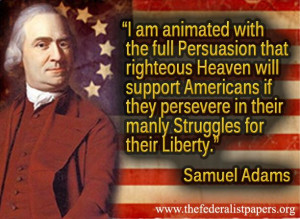 Samuel Adams Quote – Heaven Will Support America In Its Struggle For ...